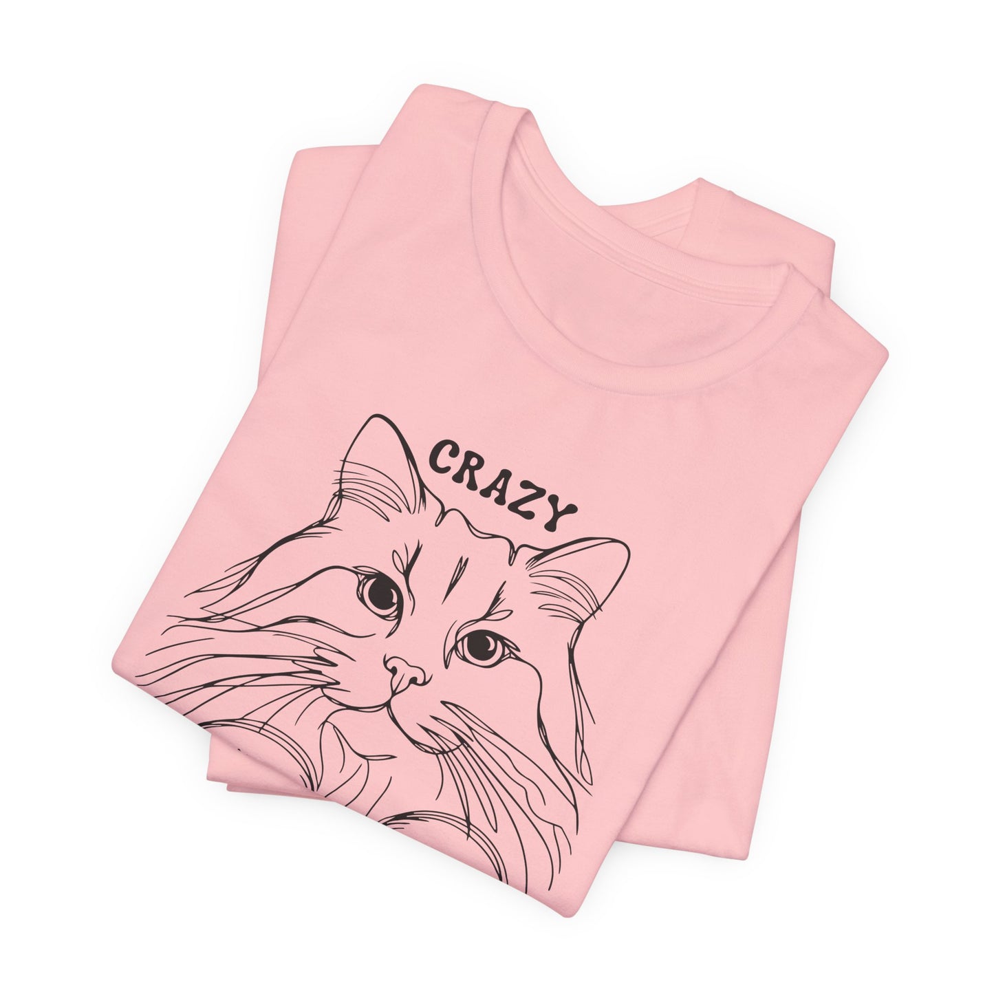 Crazy Cat Lady Unisex Tee, Cat Lover Gift, Fun Pet T-Shirt for Women, Cute Animal Shirt for Cat Owners, Birthday & Everyday Wear