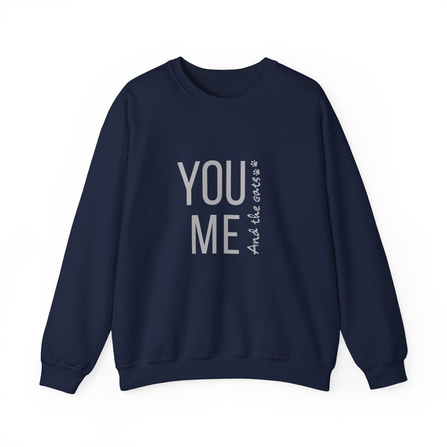 Romantic You Me and the Cats, Unisex Crewneck Sweatshirt | Perfect Gift for Couples, Cozy Lounge Wear, Relationship Apparel