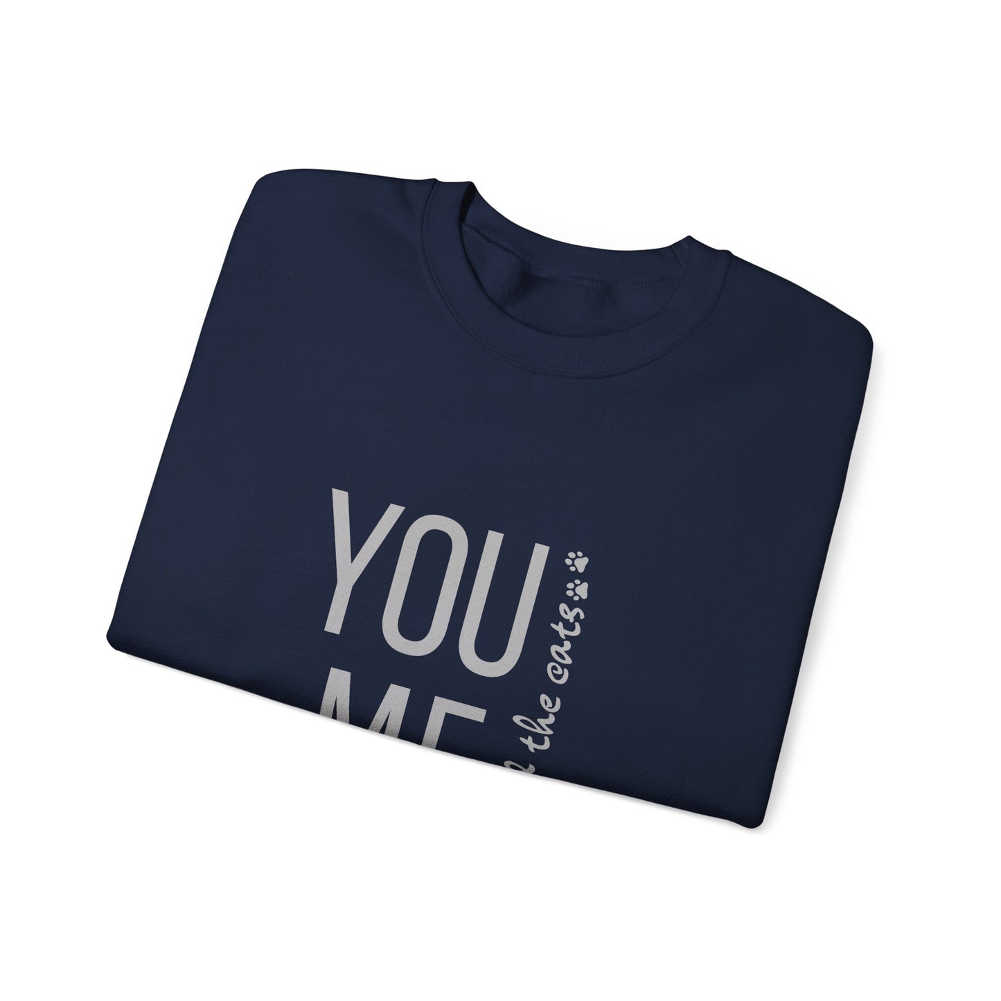 Romantic You Me and the Cats, Unisex Crewneck Sweatshirt | Perfect Gift for Couples, Cozy Lounge Wear, Relationship Apparel