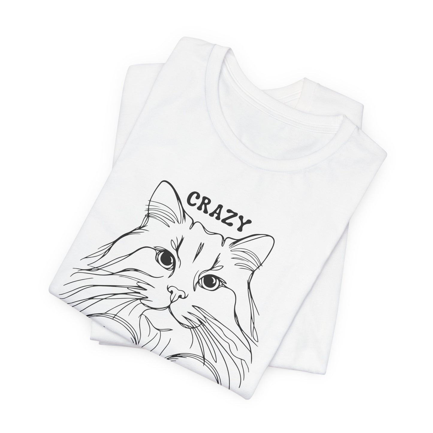 Crazy Cat Lady Unisex Tee, Cat Lover Gift, Fun Pet T-Shirt for Women, Cute Animal Shirt for Cat Owners, Birthday & Everyday Wear