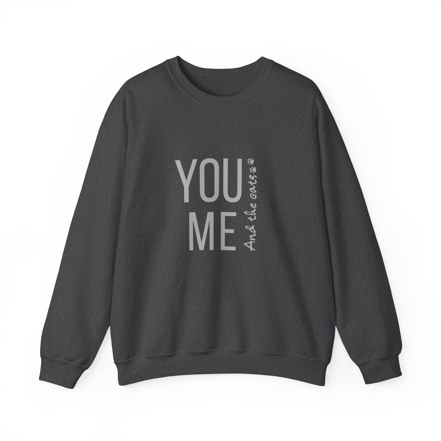 Romantic You Me and the Cats, Unisex Crewneck Sweatshirt | Perfect Gift for Couples, Cozy Lounge Wear, Relationship Apparel