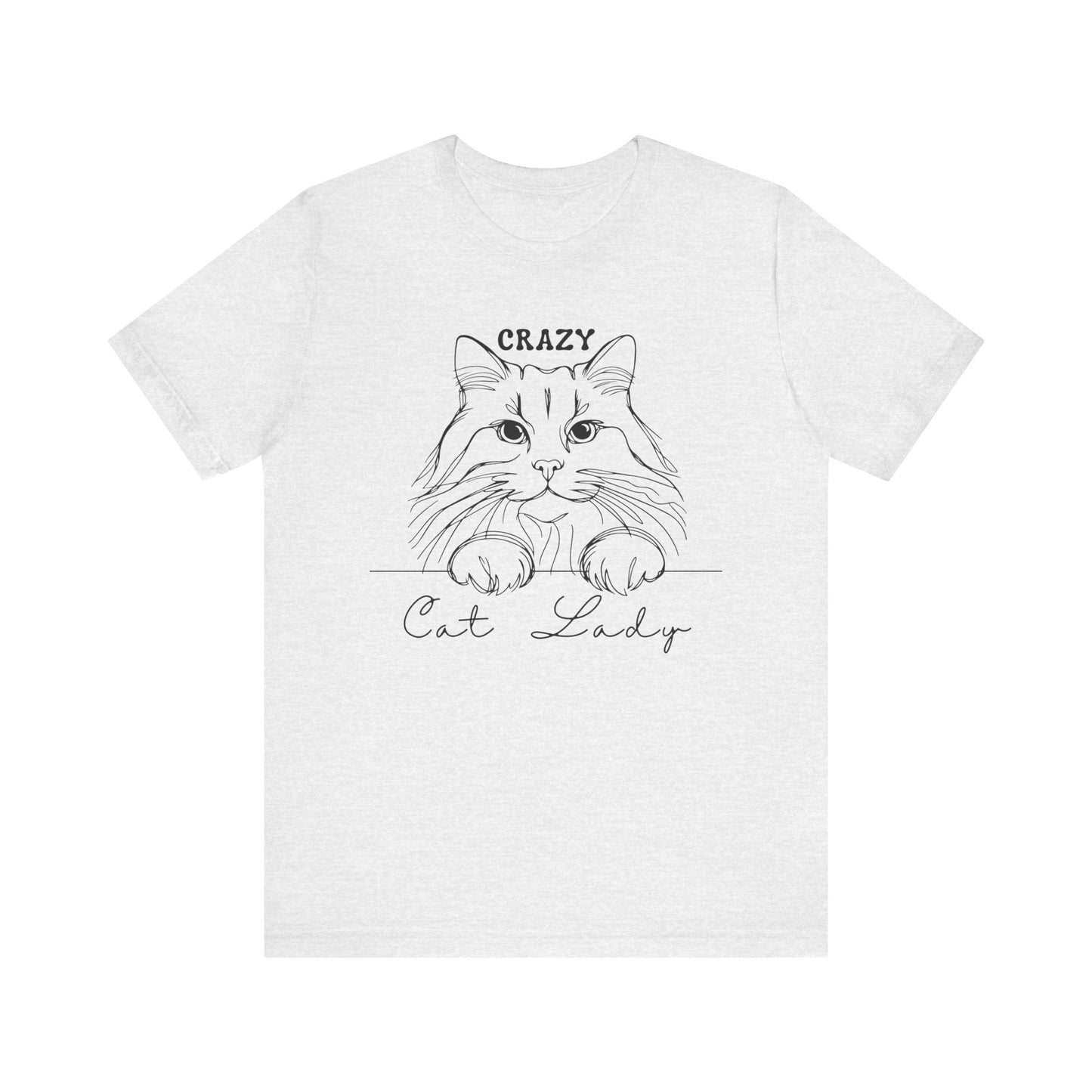 Crazy Cat Lady Unisex Tee, Cat Lover Gift, Fun Pet T-Shirt for Women, Cute Animal Shirt for Cat Owners, Birthday & Everyday Wear