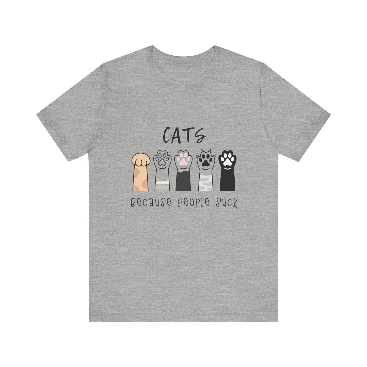 Funny Cat Lovers Tee - 'Cats Because People Suck' - Gift for Pet Owners, Cat Mom Shirt, Animal Lover Top, Humorous T-Shirt, Casual Wear