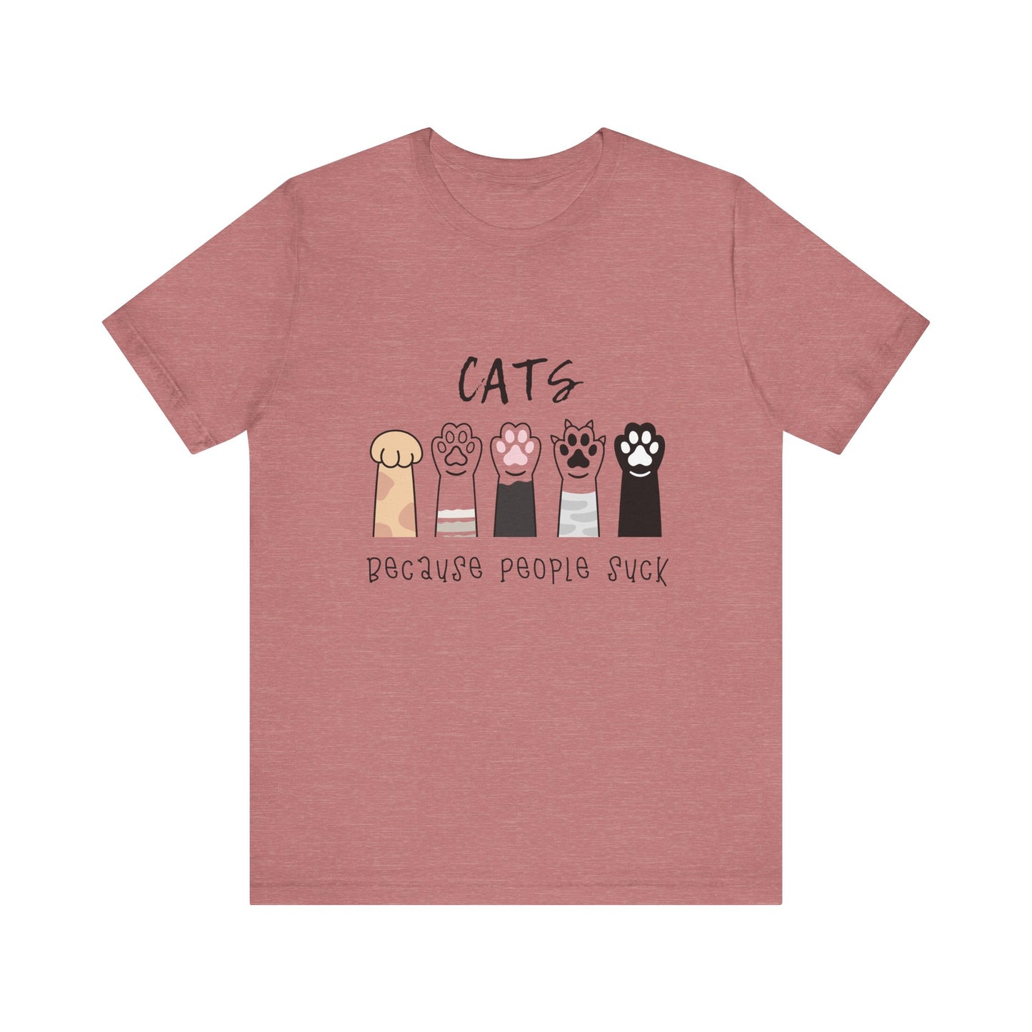 Funny Cat Lovers Tee - 'Cats Because People Suck' - Gift for Pet Owners, Cat Mom Shirt, Animal Lover Top, Humorous T-Shirt, Casual Wear