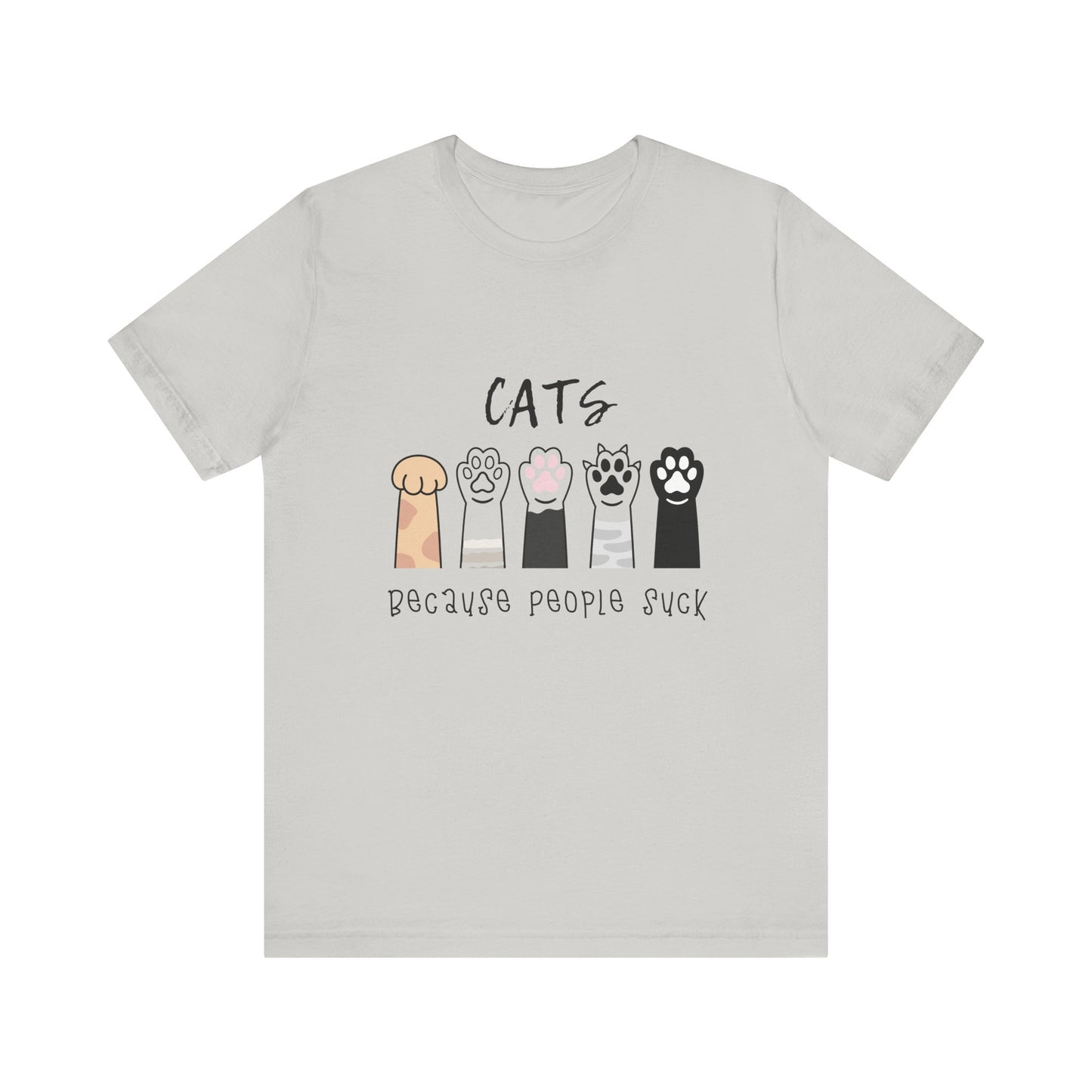 Funny Cat Lovers Tee - 'Cats Because People Suck' - Gift for Pet Owners, Cat Mom Shirt, Animal Lover Top, Humorous T-Shirt, Casual Wear