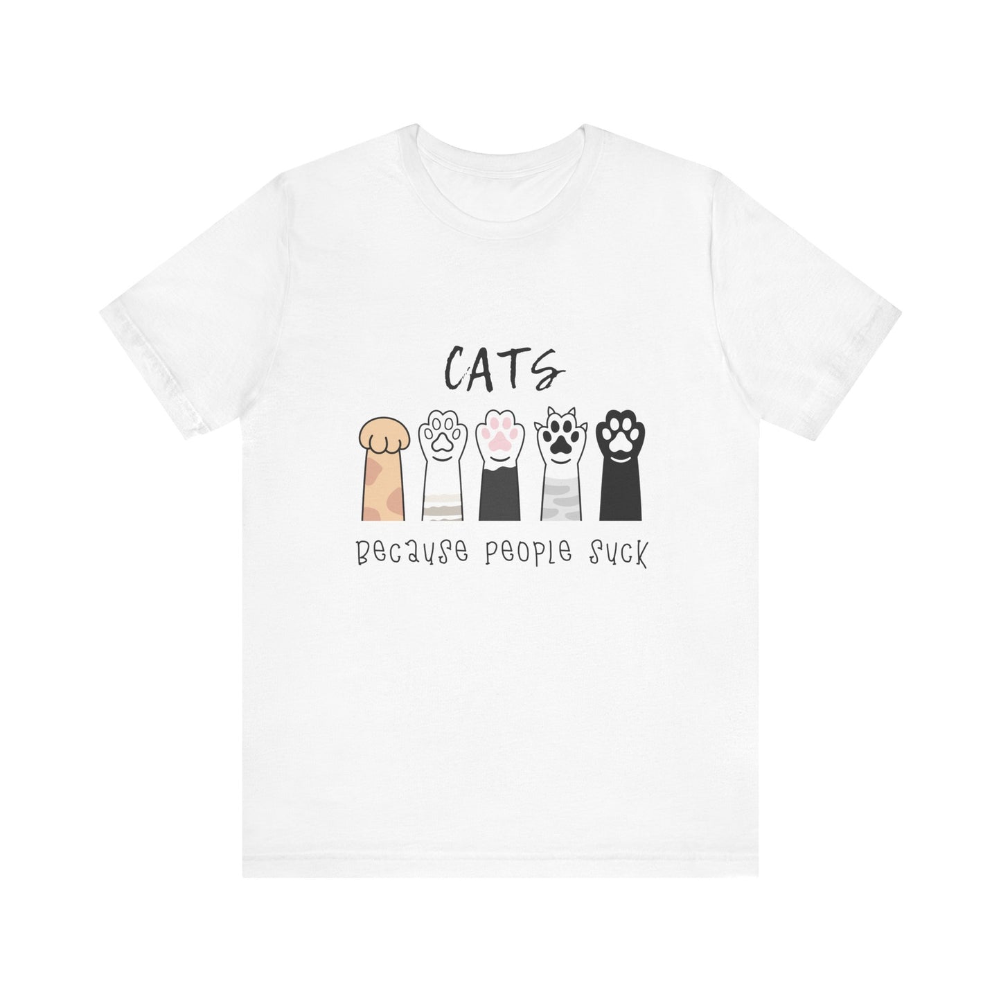 Funny Cat Lovers Tee - 'Cats Because People Suck' - Gift for Pet Owners, Cat Mom Shirt, Animal Lover Top, Humorous T-Shirt, Casual Wear